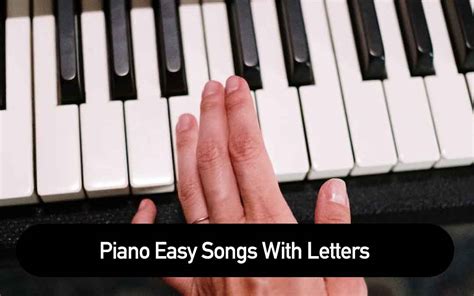 Piano Easy Songs With Letters - Beginner Keyboards