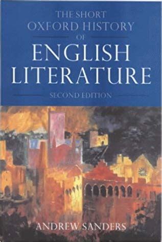 The Short Oxford History Of English Literature by Andrew Sanders