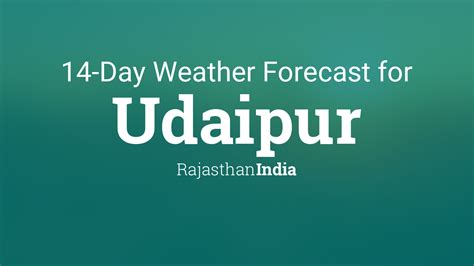 Udaipur, Rajasthan, India 14 day weather forecast