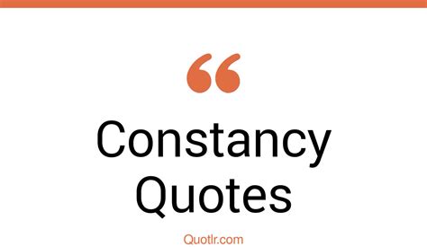 174+ Almighty Constancy Quotes That Will Unlock Your True Potential