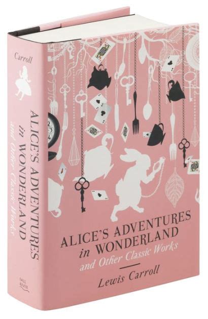 Alice's Adventures in Wonderland and Other Classic Works by Lewis Carroll, Hardcover | Barnes ...