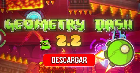 Geometry Dash 2.2 GRATIS LINK: DESCARGA el NUEVO APK para Android y PC