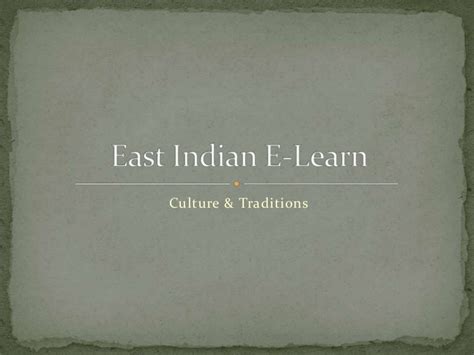 East Indian Culture & Traditions