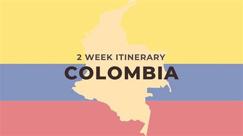 Colombia Travel Itinerary | 2 & 4 weeks