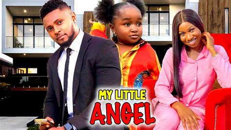 MY LITTLE ANGEL (FULL MOVIE) - MAURICE SAM/SONIA/EBUBE OBIO NOLLYWOOD ...