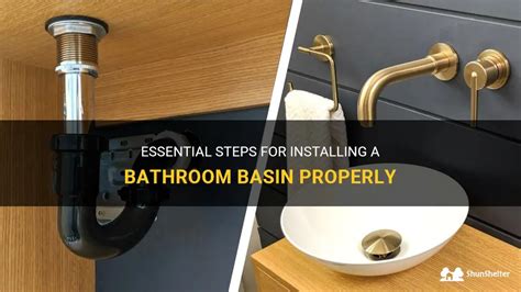 Essential Steps For Installing A Bathroom Basin Properly | ShunShelter