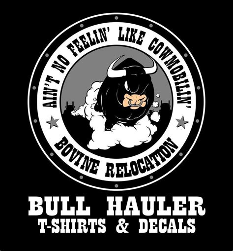 BULL HAULER T-SHIRTS & DECALS | Bull, Peterbilt, T shirt