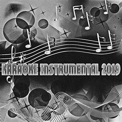 Play Karaoke Instrumental 2019 by VARIOUS ARTISTS on Amazon Music