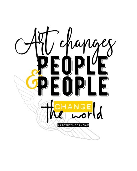 Art changes people & people change the world ⭐️ #ArtOfTheDaySac People Change, People People ...