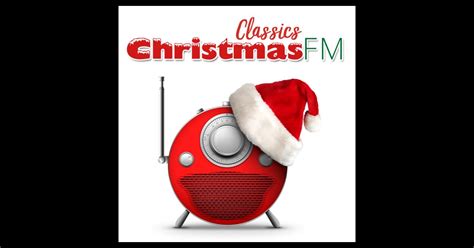 ‎Christmas FM Classics - Radio Station - Apple Music