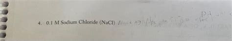 Solved 4. 0.1M Sodium Chloride (NaCl)CALCULATIONS For each | Chegg.com