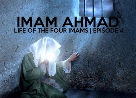 LIFE OF THE FOUR IMAMS | IMAM AHMAD IBN HANBAL | E.04 | Imam ahmad, Ali quotes, Imam ali quotes