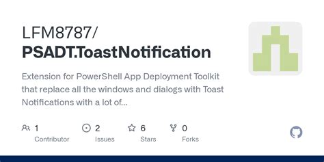 GitHub - LFM8787/PSADT.ToastNotification: Extension for PowerShell App Deployment Toolkit that ...