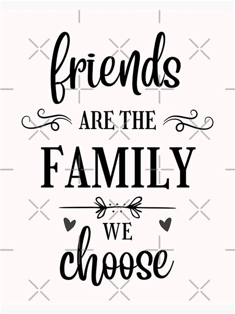 "Friends are the family we choose, friendship quote, best friend gift ...