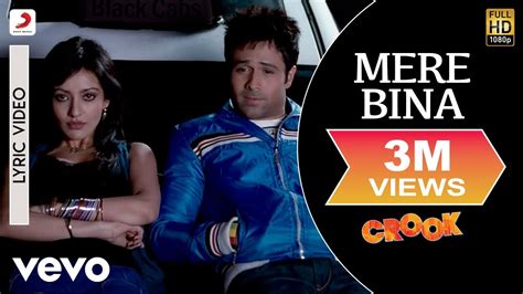 Mere Bina - Crook | Lyric Video | Emraan Hashmi | Neha Shrama - YouTube