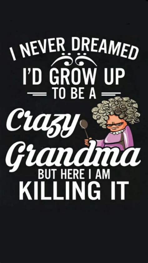 Funny Sayings Funny Grandma Quotes - ShortQuotes.cc