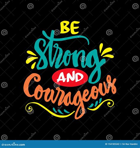 Be strong and courageous. stock vector. Illustration of phrase - 154185542