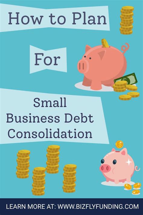 How to Plan for Small Business Debt Consolidation | Debt consolidation, Small business, Debt