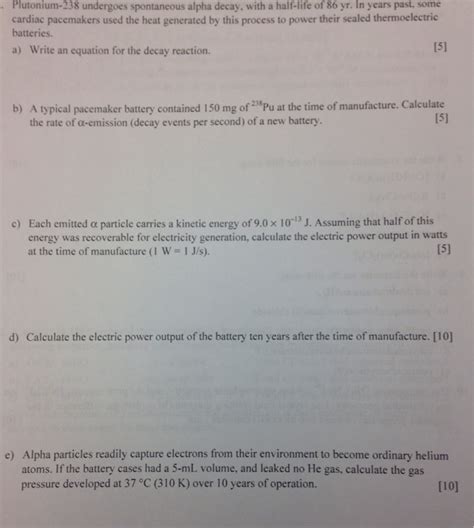 Solved Plutonium-238 undergoes spontaneous alpha decay, with | Chegg.com