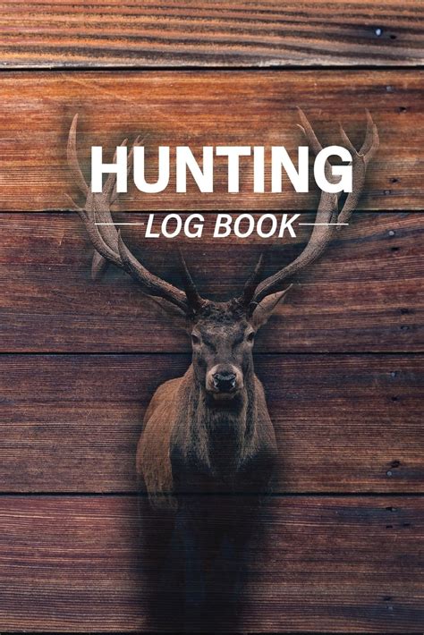 Hunting Log Book: Deer Hunting Edition (Paperback) - Walmart.com - Walmart.com