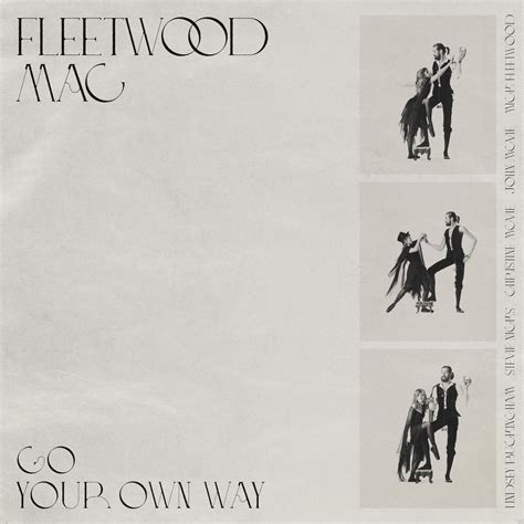 Fleetwood Mac - Go your own way : r/freshalbumart