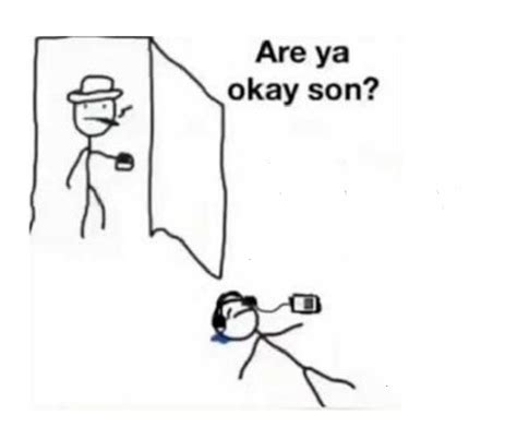 Are You Ok Son Meme Template