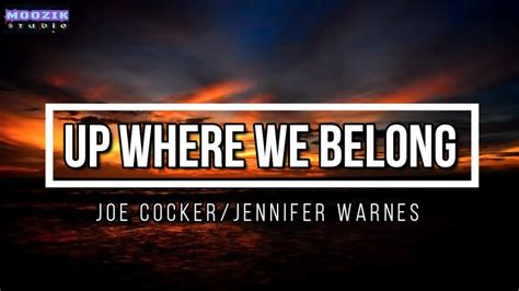 Up Where We Belong - Joe Cocker and Jennifer Warnes (Lyrics Video ...