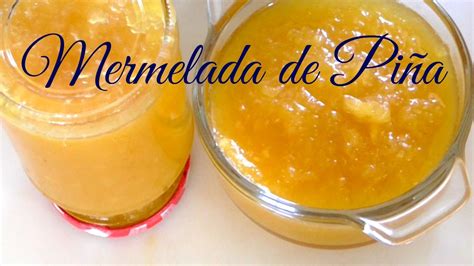 COMO HACER MERMELADA DE PIÑA/MERMELADA CASERA/COCINA TRADICIONAL MEXICANA - YouTube