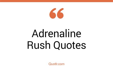 45 Emotional Adrenaline Rush Love Quotes | speed adrenaline, quotes