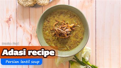 Adasi Recipe | Complete breakfast with Persian lentil soup