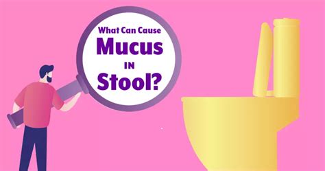 What Can Cause Mucus in Stool? (VIDEO) | MyCrohnsAndColitisTeam