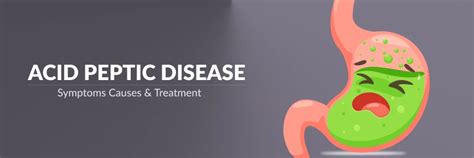 Acid Peptic Disease: Symptoms, Causes and Treatment