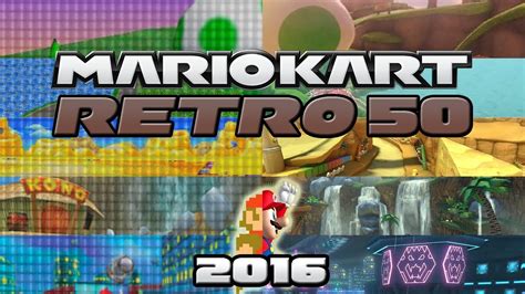 Top 50 Mario Kart Retro Tracks (2016) - YouTube