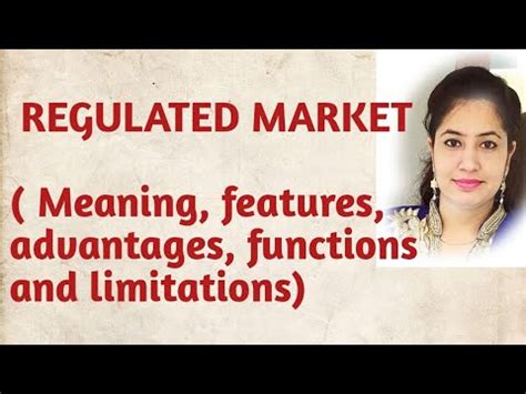 REGULATED MARKET ( Meaning, features, functions, advantages and limitations) - YouTube