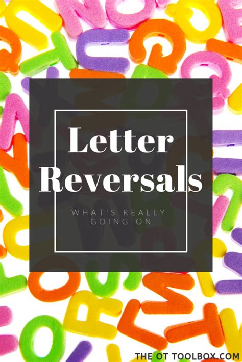 Letter Reversals and How to Fix Them - The OT Toolbox