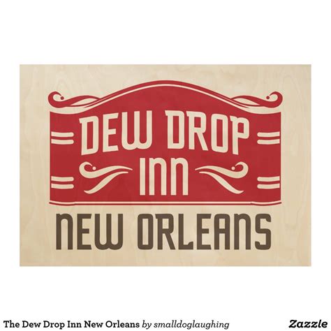 The Dew Drop Inn New Orleans Wood Poster | Old signs, New orleans ...