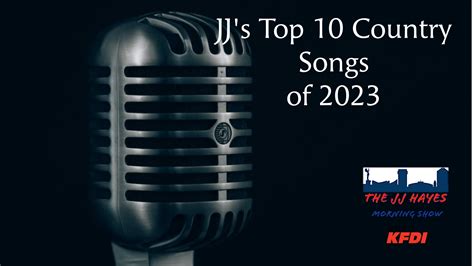 JJ's Top 10 Country Songs of 2023 | 101.3 KFDI