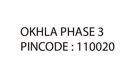 Okhla Phase 3, pincode is New Delhi-110020, view map, photos