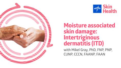 Moisture-associated skin damage: Intertriginous dermatitis (ITD) - Medline