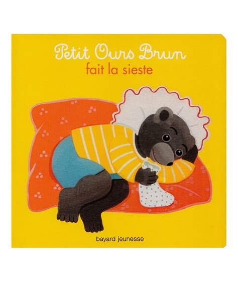 Petit Ours Brun fait la sieste (Marie Aubinais, Danièle Bour) - Livre N ...