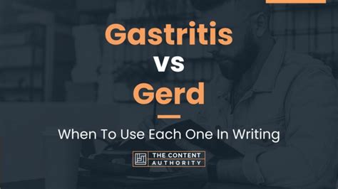 Gastritis vs Gerd: When To Use Each One In Writing