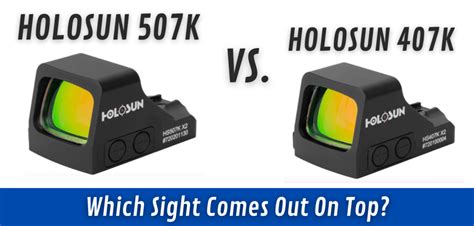 Holosun 507k vs 407k [Which Optic Is Right For You?] - Red Dot Shooters