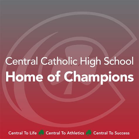 Central Catholic High School … Home of Champions!!! — Central Catholic High School