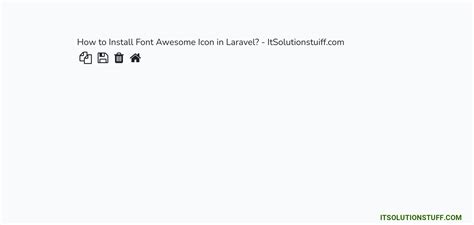 How to Use and Install Font Awesome Icons in Laravel? - ItSolutionStuff.com