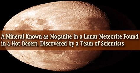 A Mineral Known as Moganite in a Lunar Meteorite Found in a Hot Desert ...