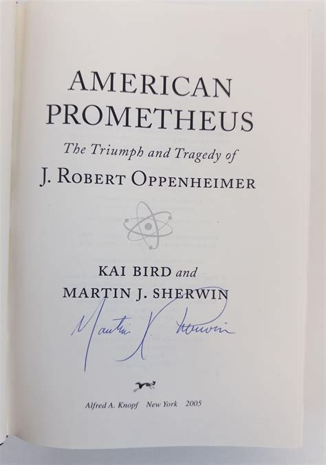 AMERICAN PROMETHEUS: THE TRIUMPH AND TRAGEDY OF J. ROBERT OPPENHEIMER ...