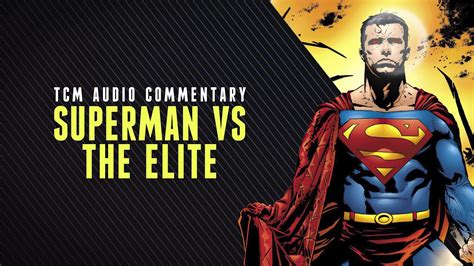 Comic Multiverse Commentary | Superman vs The Elite Audio Commentary - YouTube