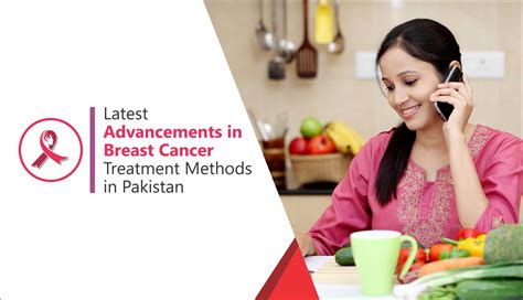 Latest Advancements in Breast Cancer Treatment Methods in Pakistan ...