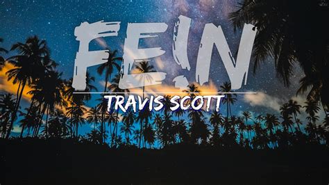 Travis Scott - FE!N FEIN (Explicit) (Lyrics) - Audio at 192khz - YouTube