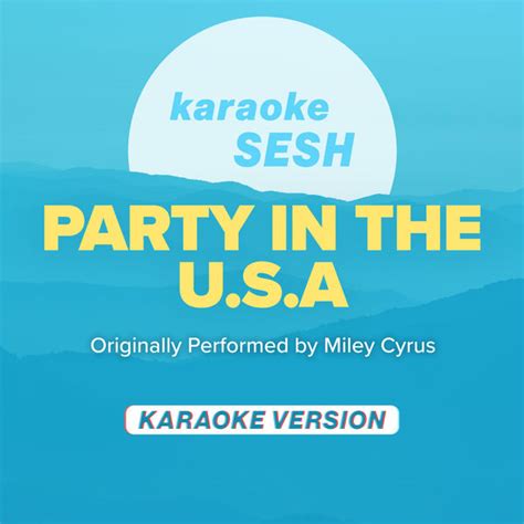 Party In The U.S.A (Originally Performed by Miley Cyrus) (Karaoke ...